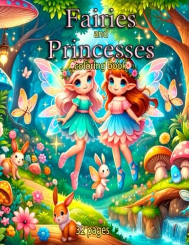 Fairies & Princesses Cute, Fun and Magical Coloring Book For Kids Ages 5-10