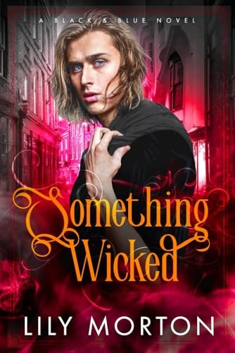 SOMETHING WICKED.