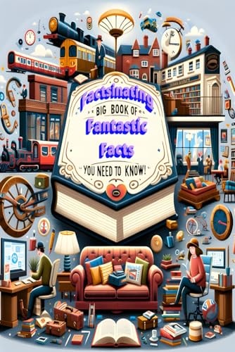 Factsinating BIG Book of Fantastic Facts You Need to Know!