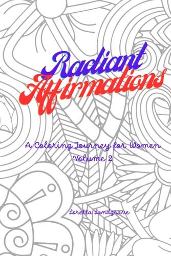 Radiant Affirmations 2 A Coloring Journey for Women