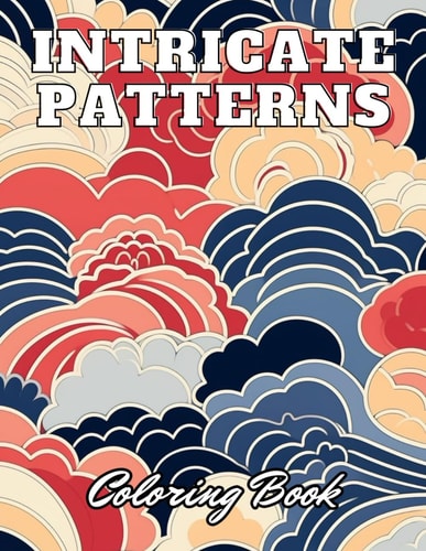 Intricate Patterns Coloring Book High Quality +100 Adorable Designs