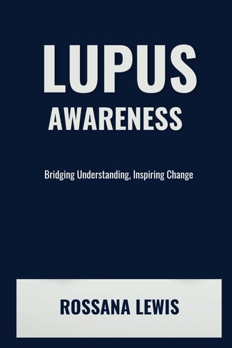 Lupus Awareness Bridging Understanding, Inspiring Change