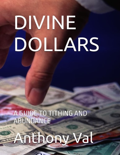 Divine Dollars A Guide to Tithing and Abundance