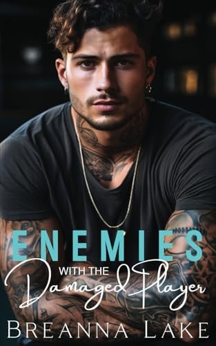 Enemies With The Damaged Player An Opposites Attract Sports Romance