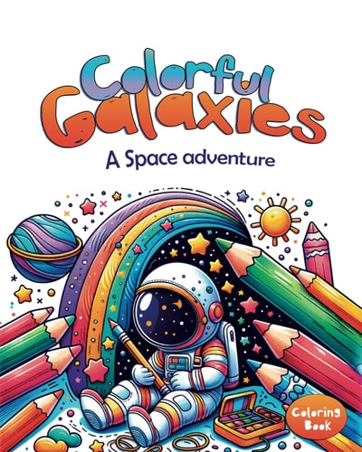 Colorful Galaxies A Coloring Adventure in Space