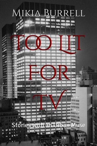 Too Lit For TV Stories with an Urban Muse