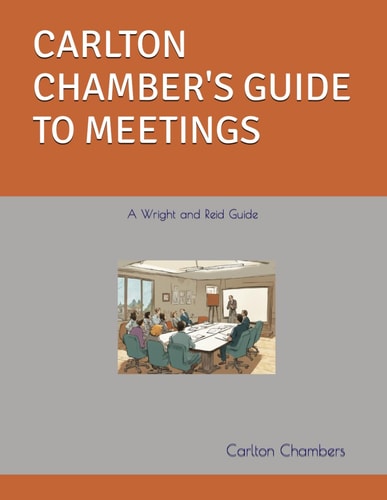 Carlton Chamber's Guide to Meetings A Wright and Reid Guide