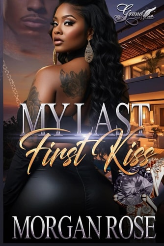 My Last First Kiss A Standalone Novel