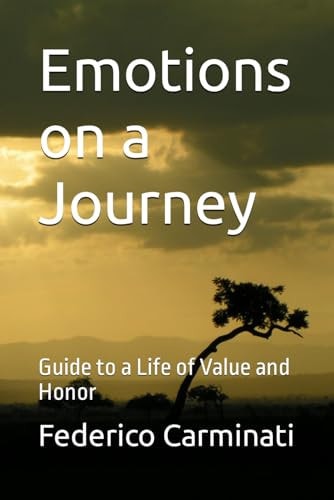 Emotions on a Journey Guide to a Life of Value and Honor