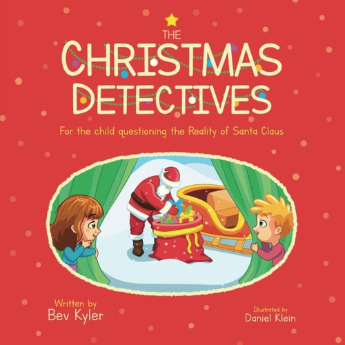 CHRISTMAS DETECTIVES For the Child Questioning the Reality of Santa Claus