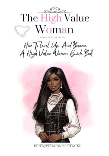The High Value Woman How To Level Up And Become A High Value Woman