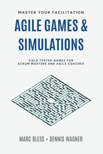 Agile Games and Simulations Field-tested for Scrum Masters and Agile Coaches