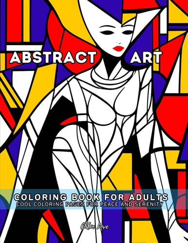 Abstract Art Coloring Book for Adults Cool Coloring Pages for Peace and Serenity