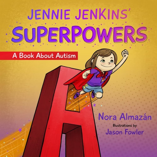 Jennie Jenkins' SUPERPOWERS A Book About Autism