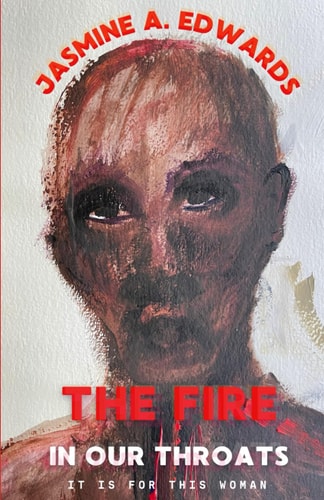 The Fire in Our Throats