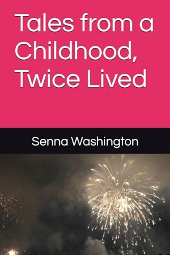 Tales from a Childhood, Twice Lived