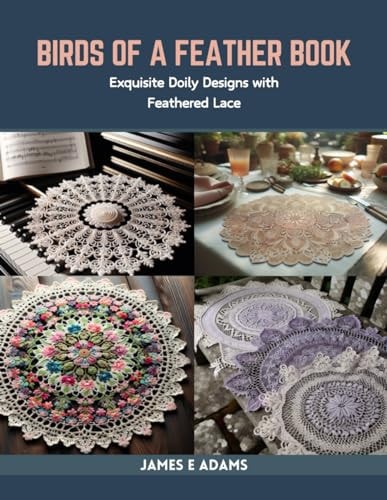 Birds of a Feather Book Exquisite Doily Designs with Feathered Lace