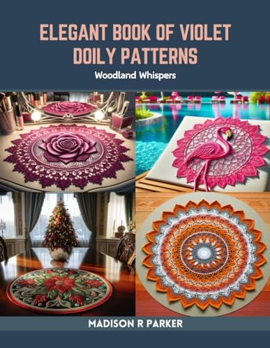 Elegant Book of Violet Doily Patterns Woodland Whispers