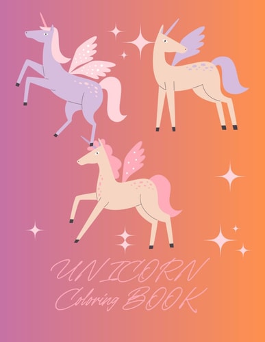 Coloring Booklet Unicorn Coloring Book, Coloring Booklet: Unicorn Coloring Book, Perfect for Children Aged 4 to 12 Years Old