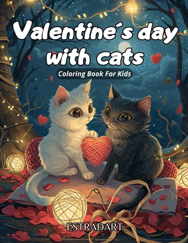 Cats Valentine's Day Coloring Book For Kids Ages 4-8 Purrfect Love Symphony, Cats that Capture Hearts, Exclusively for the Tiniest Cat Lovers!