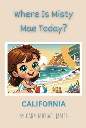 Where Is Misty Mae Today? CALIFORNIA