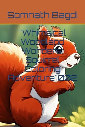 "Whimsical Woodland Wonders Squirrel Coloring Adventure"002