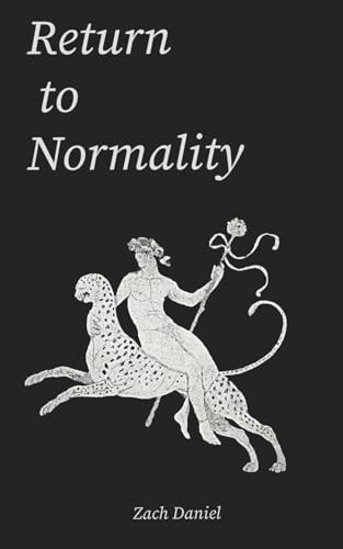 Return to Normality An Anthology of Poems