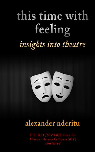 This Time with Feeling Essays on Theatre