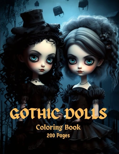 Gothic Dolls Coloring Book - 200 Pages