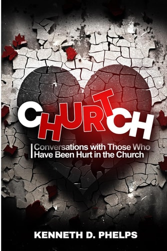 Church Hurt! Conversations with Those Who Have Been Hurt in the Church