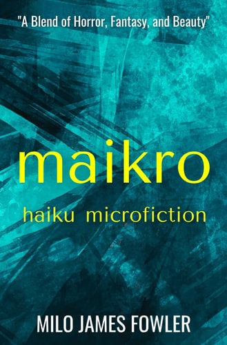 Maikro Haiku & Microfiction