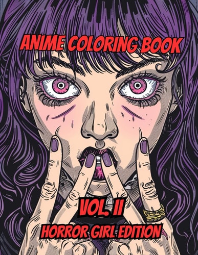 ANIME COLORING BOOK - HORROR GIRL EDITION 40 All-new Designed Illustrations