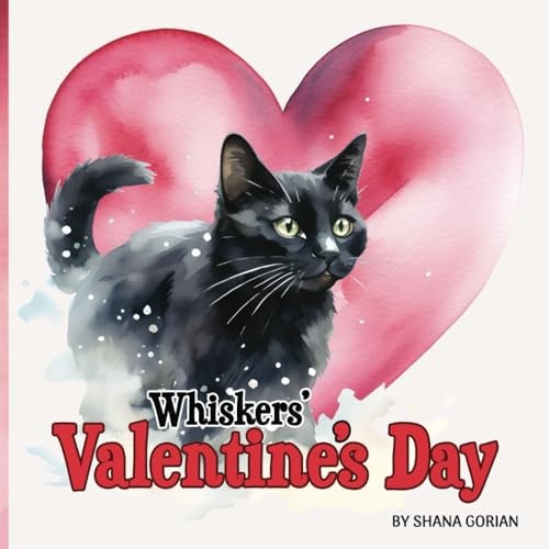 Whiskers' Valentine's Day A Story of Friendship