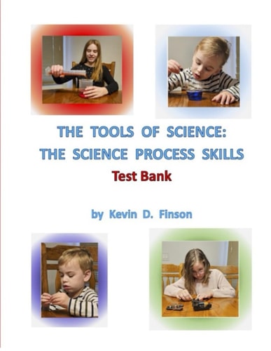 The Tools of Science The Science Process Skills -- Test Bank