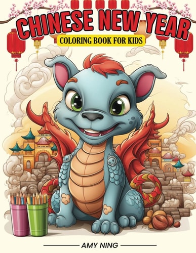 Chinese New Year Coloring Book Educational Coloring Book for Kids