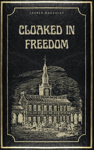 Cloaked in Freedom The Unforgettable Saga of Ellen and William Craft