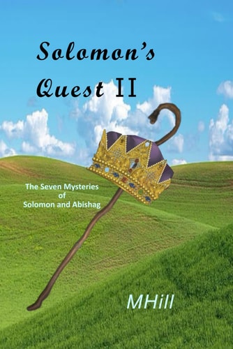 SOLOMON'S QUEST II The Seven Mysteries of Solomon and Abishag
