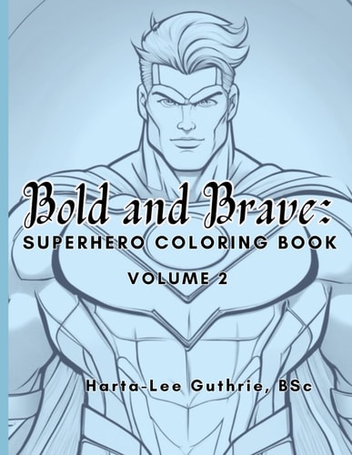 Bold and Brave Superhero Coloring Book (Volume 2)