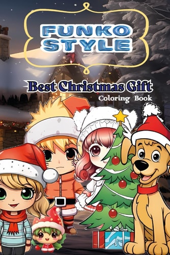Best Christmas Gift Funko Style Coloring Book. Enjoy Drawing Funko Pop Type Figures