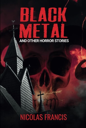 Black Metal And Other Horror Stories