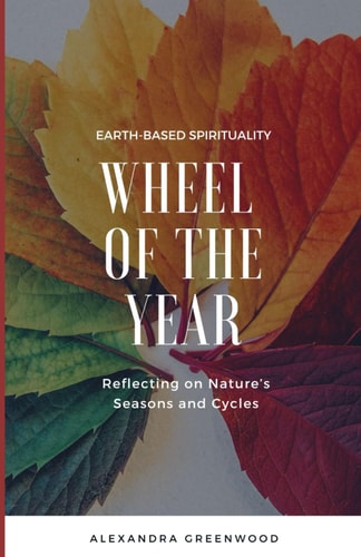 Wheel of the Year Reflecting on Nature's Seasons and Cycles