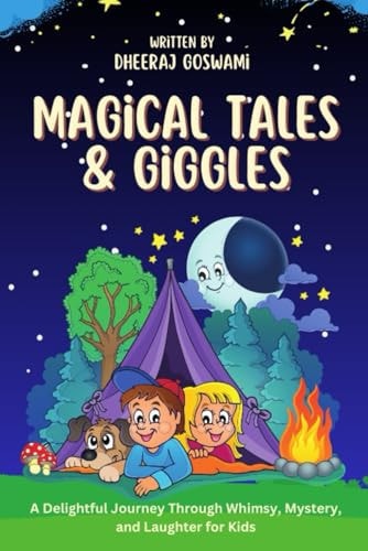 Magical Tales & Giggles A Delightful Journey Through Whimsy, Mystery, and Laughter for Kids