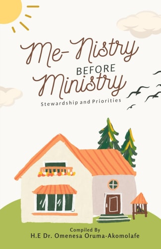 Me-Nistry Before Ministry Stewardship and Priorities