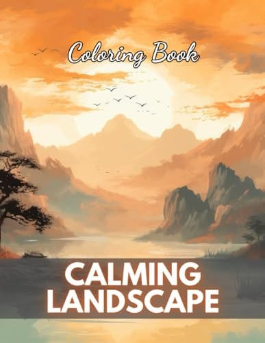 Calming Landscape Coloring Book New Edition And Unique High-quality Illustrations Coloring Pages