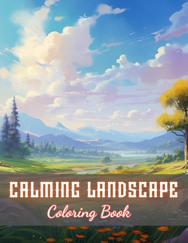 Calming Landscape Coloring Book High Quality +100 Beautiful Designs