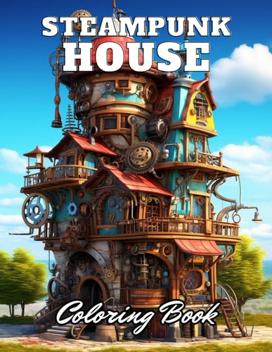 Steampunk House Coloring Book High Quality +100 Adorable Designs