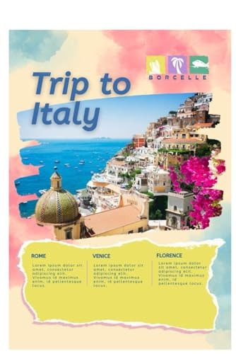 Trip to Italy A Journey Through Time, Taste, and Tranquillity: "Discover the Heart of Italy with Expert Tips, Hidden Gems, and Culinary Delights"