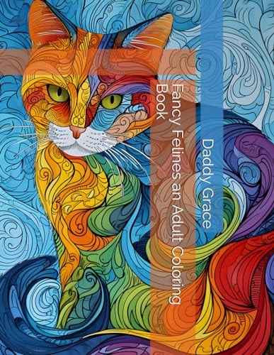 FANCY FELINES AN ADULT COLORING BOOK.