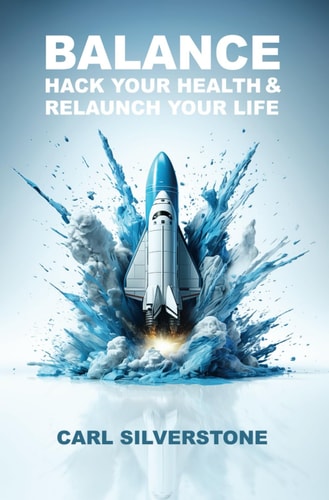 Balance Hack Your Health & Relaunch Your Life