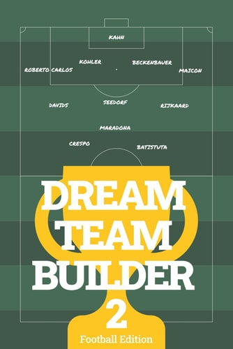 Dream Team Builder 2, Football Edition A Football Creator Game on Paper.